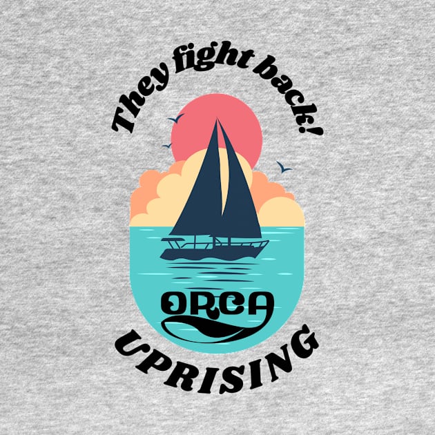 Orca Uprising - They Fight Back! by FTLOG